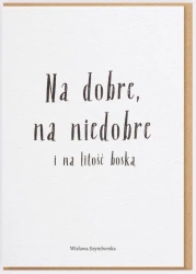 Karnet - Na dobre, na niedobre i na litość boską - Nadwyraz