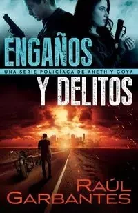 Engaños y delitos - Garbantes Raúl