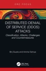 Distributed Denial of Service (DDoS) Attacks - Gupta Brij B.