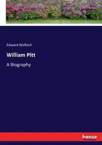 William Pitt - Edward Walford