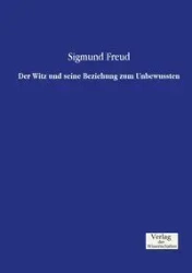 Der Witz und seine Beziehung zum Unbewussten - Freud Sigmund