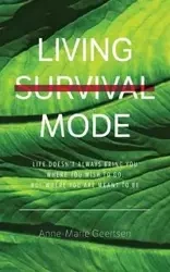 Living Survival Mode - Geertsen Anne-Marie