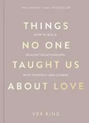 Things No One Taught Us About Love - Vex King