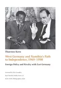 West Germany and Namibia's Path to Independence, 1969-1990 - Kern Thorsten