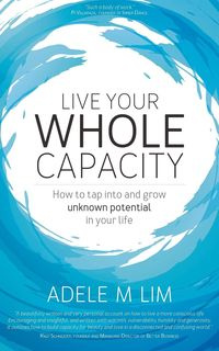 Live Your Whole Capacity - Adele Lim