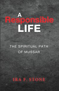 A Responsible Life - Ira Stone
