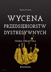 Wycena przedsiębiorstw dystresywnych - Błażej Prusak