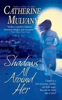 Shadows All Around Her - Catherine Mulvany