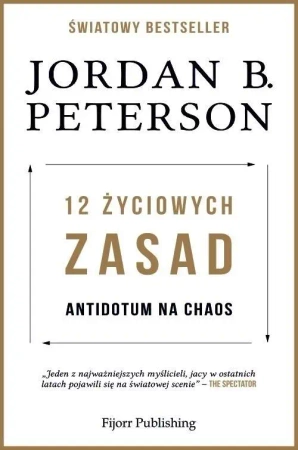 12 życiowych zasad. Antidotum na chaos - Jordan B. Peterson