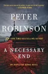 Necessary End, A - Peter Robinson