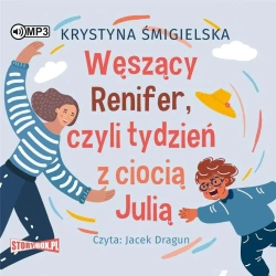 Węszący Renifer, czyli tydzień z ciocią Julią CD - Krystyna Śmigielska
