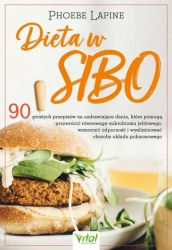 Dieta w SIBO.. 90 prostych przepisów.. - Phoebe Lapine