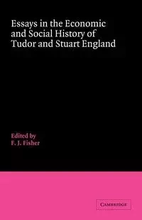 Essays in the Economic and Social History of Tudor and Stuart England - Cambridge University Press