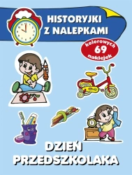 Historyjki z nalepkami. Dzień przedszkolaka - Anna Wiśniewska