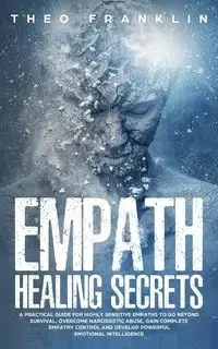 Empath Healing Secrets - Franklin Theo