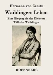 Waiblingers Leben - von Canitz Hermann