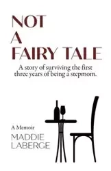 Not a Fairy Tale - Maddie Laberge
