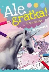Ale gratka! Jednorożce - Wydawnictwo Skrzat