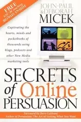 Secrets of Online Persuasion - Micek John-Paul