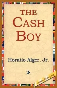 The Cash Boy - Alger Horatio Jr.