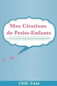 Mes Citations de Petits-Enfants - OneFam