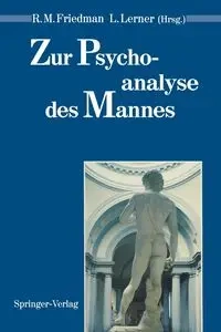 Zur Psychoanalyse des Mannes - Friedman Robert M.