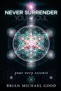 Never Surrender Your Soul - Brian Michael Good