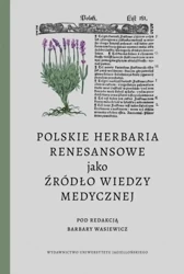 Polskie herbaria renesansowe jako źródło wiedzy.. - Barbara Wasiewicz