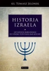 Historia Izraela. Od niewoli babilońskiej do... - Ks. Tomasz Jelonek