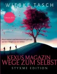 Kexus Magazin - Wege zum Selbst - Tasch Wiebke