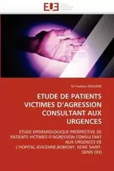 ETUDE DE PATIENTS VICTIMES D'AGRESSION CONSULTANT AUX URGENCES - ENJAUME-D