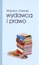 Wydawca i prawo - Wojciech Orżewski