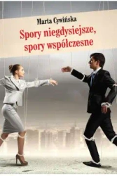 Spory niegdysiejsze, spory współczesne - Marta Cywińska