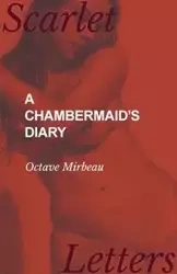 A Chambermaid's Diary - Octave Mirbeau