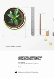 eBook Architektura wobec wyzwań zrównoważonego rozwoju. Człowiek-ekologia-architektura. Tom 2 - Anna Januchta-Szostak