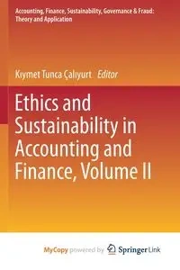 Ethics and Sustainability in Accounting and Finance, Volume II - Çalıyurt Kıymet Tunca