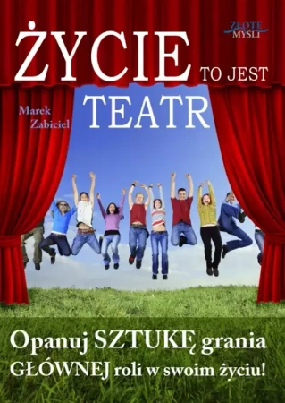 Życie to jest teatr (Wersja audio (Audio CD)) - Marek Zabiciel