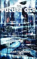 The Future City - Le Drimeur Alain