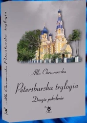 Petersburska trylogia T.2 Drugie pokolenie - Alla Chrzanowska