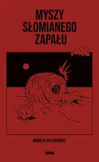 Myszy słomianego zapału - Norbert Myszkiewicz