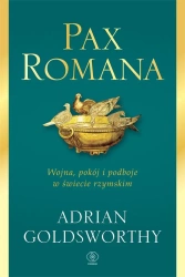 Pax Romana. Wojna, pokój i podboje w świecie.. - Adrian Goldsworthy, Norbert Radomski