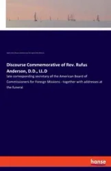 Discourse Commemorative of Rev. Rufus Anderson, D.D., LL.D - Augustus Charles Thompson