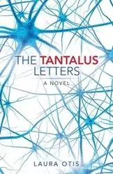 The Tantalus Letters - Otis Laura