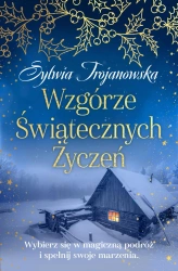 Wzgórze Świątecznych Życzeń - Sylwia Trojanowska