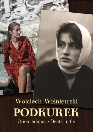 Podkurek. Opowiadania z Beatą w tle - Wojciech Wiśniewski