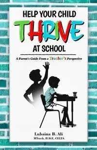 Help Your Child Thrive at School - Ali Lubaina