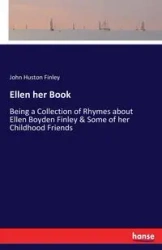 Ellen her Book - John Finley Huston