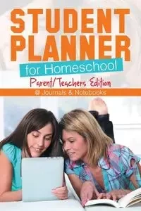 Student Planner for Homeschool (Parent/Teachers Edition) - @Journals Notebooks
