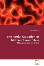 The Partial Oxidation of Methanol over Silver - Anna Schlunke