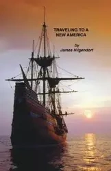 Traveling to a New America - James Hilgendorf